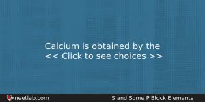 Calcium Is Obtained By The Chemistry Question