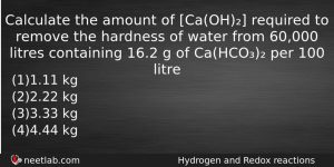 Calculate The Amount Of Caoh Required To Remove The Hardness Chemistry Question