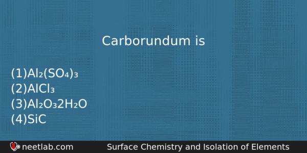 Carborundum Is Chemistry Question 