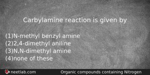 Carbylamine Reaction Is Given By Chemistry Question