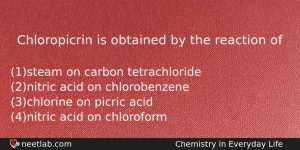 Chloropicrin Is Obtained By The Reaction Of Chemistry Question