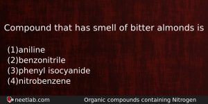 Compound That Has Smell Of Bitter Almonds Is Chemistry Question