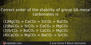 Correct Order Of The Stability Of Group Iia Metal Carbonates Chemistry Question