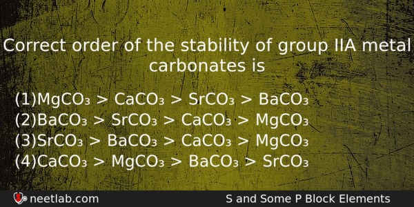 Correct Order Of The Stability Of Group Iia Metal Carbonates Chemistry Question 