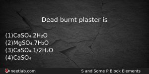 Dead Burnt Plaster Is Chemistry Question