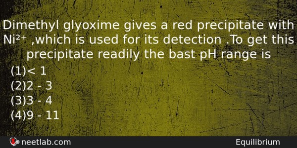 Dimethyl Glyoxime Gives A Red Precipitate With Ni Which Is Chemistry Question 
