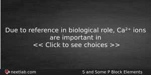 Due To Reference In Biological Role Ca Ions Are Important Chemistry Question
