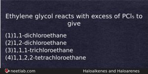 Ethylene Glycol Reacts With Excess Of Pcl To Give Chemistry Question