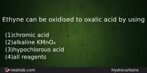 Ethyne Can Be Oxidised To Oxalic Acid By Using Chemistry Question