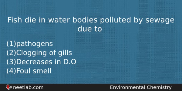 Fish Die In Water Bodies Polluted By Sewage Due To Chemistry Question 