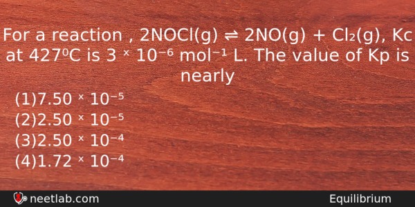 For A Reaction 2noclg 2nog Clg Kc Chemistry Question 
