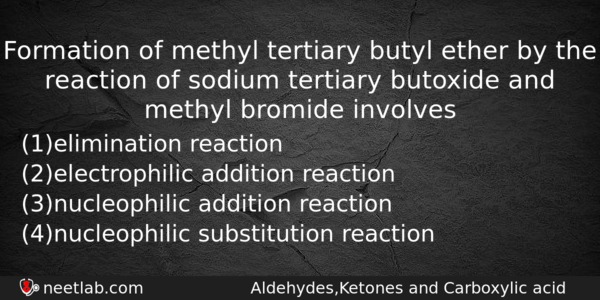Formation Of Methyl Tertiary Butyl Ether By The Reaction Of Chemistry Question 