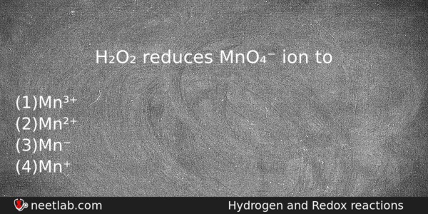 Ho Reduces Mno Ion To Chemistry Question 