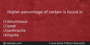 Higher Percentage Of Carbon Is Found In Chemistry Question