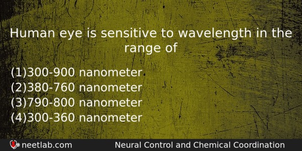Human Eye Is Sensitive To Wavelength In The Range Of Biology Question 