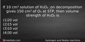 If 10 Cm Solution Of Ho On Decomposition Gives 150 Chemistry Question