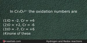 In Cro The Oxidation Numbers Are Chemistry Question