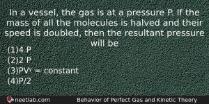 In A Vessel The Gas Is At A Pressure P Physics Question