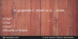 In Graphite C Atom Is In State Chemistry Question