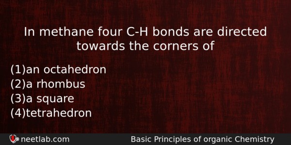 In Methane Four Ch Bonds Are Directed Towards The Corners Chemistry Question 
