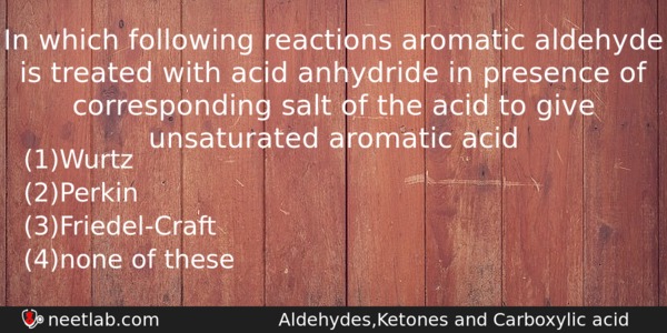 In Which Following Reactions Aromatic Aldehyde Is Treated With Acid Chemistry Question 