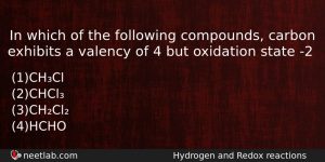 In Which Of The Following Compounds Carbon Exhibits A Valency Chemistry Question