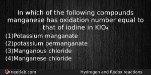 In Which Of The Following Compounds Manganese Has Oxidation Number Chemistry Question