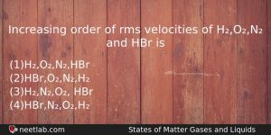 Increasing Order Of Rms Velocities Of Hon And Hbr Is Chemistry Question