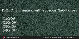 Kcro On Heating With Aqueous Naoh Gives Chemistry Question
