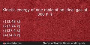 Kinetic Energy Of One Mole Of An Ideal Gas At Chemistry Question