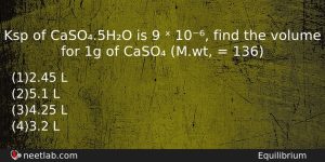Ksp Of Caso5ho Is 9 10 Find The Volume Chemistry Question