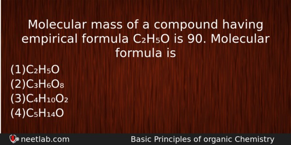 Molecular Mass Of A Compound Having Empirical Formula Cho Is Chemistry Question 