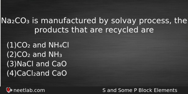 Naco Is Manufactured By Solvay Process The Products That Are Chemistry Question 