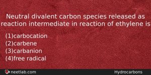 Neutral Divalent Carbon Species Released As Reaction Intermediate In Reaction Chemistry Question