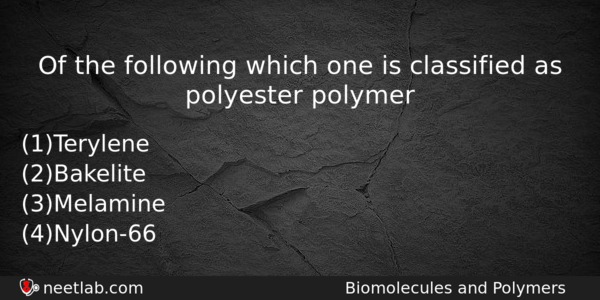 Of The Following Which One Is Classified As Polyester Polymer Chemistry Question 
