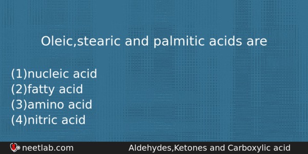 Oleicstearic And Palmitic Acids Are Chemistry Question 