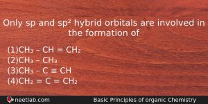Only Sp And Sp Hybrid Orbitals Are Involved In The Chemistry Question