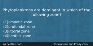 Phytoplanktons Are Dominant In Which Of The Following Zone Biology Question