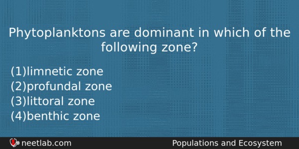 Phytoplanktons Are Dominant In Which Of The Following Zone Biology Question 