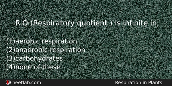 Rq Respiratory Quotient Is Infinite In Biology Question 