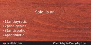 Salol Is An Chemistry Question