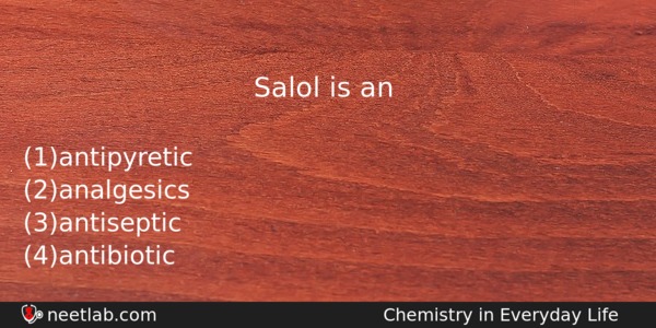 Salol Is An Chemistry Question 