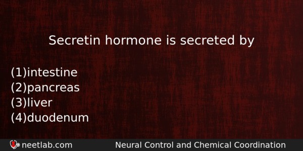 Secretin Hormone Is Secreted By Biology Question 