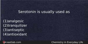 Serotonin Is Usually Used As Chemistry Question