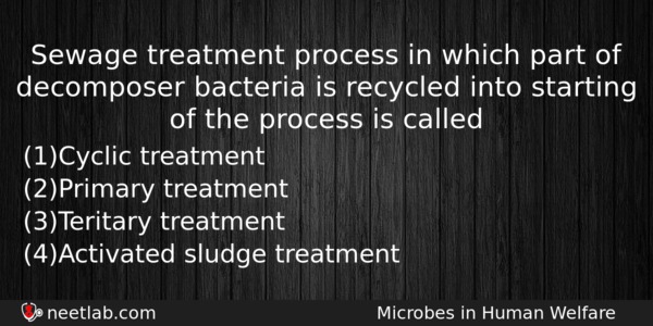 Sewage Treatment Process In Which Part Of Decomposer Bacteria Is Biology Question 