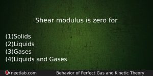 Shear Modulus Is Zero For Physics Question