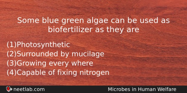 Some Blue Green Algae Can Be Used As Biofertilizer As Biology Question 
