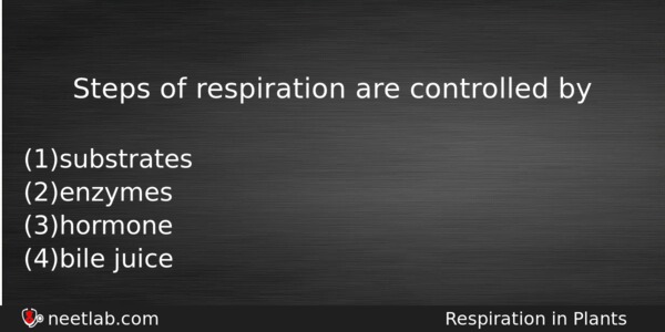 Steps Of Respiration Are Controlled By Biology Question 