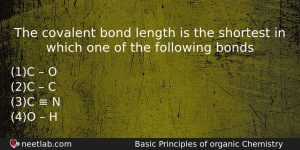 The Covalent Bond Length Is The Shortest In Which One Chemistry Question