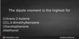 The Dipole Moment Is The Highest For Chemistry Question